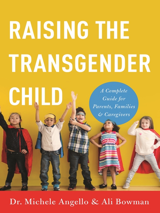 Title details for Raising the Transgender Child by Michele Angello - Available